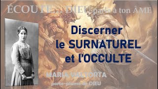 Comment distinguer ce qui est surnaturel ou divin de ce qui est occulte [upl. by Steffin]