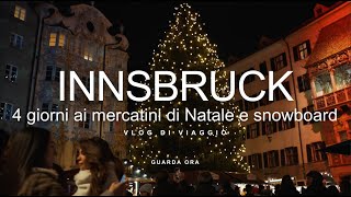 Viaggio a Innsbruck 4 giorni ai mercatini di Natale di Innsbruck snowboard a Kühtai e sightseeing [upl. by Shaff]