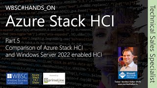 ASHCI TSS 05  Comparison of Azure Stack HCI and Windows Server 2022 enabled HCI [upl. by Adnauqaj215]