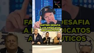 Fantino DESAFÍA a los SINDICALISTAS AERONAUTICOS argentina casta fantino aerolíneas [upl. by Alioz]