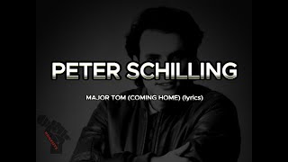 PETER SCHILLING  MAJOR TOM COMING HOME lyrics HD [upl. by Ynhoj24]