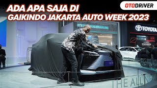 Gaikindo Jakarta Auto Week 2023 Ada Apa Saja  OtoDriver [upl. by Naashom252]