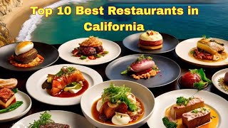 Top 10 Best Restaurants in California USA  Top 10 Best Restaurants California [upl. by Noisla]