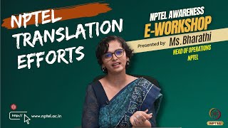 NPTEL Translation efforts  NPTEL Awareness EWorkshop  Ms Bharathi  NPTEL [upl. by Erlond]