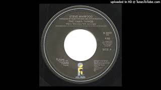 Steve Winwood  The Finer Things  45 Rip [upl. by Hnaht6]