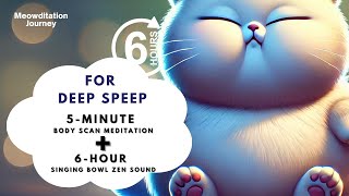 FOR DEEP SLEEP  Guided Body Scan  6Hour Zen Music for Relaxation [upl. by Naik191]