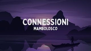 MamboLosco  CONNESSIONI TestoLyrics [upl. by Carolynne364]