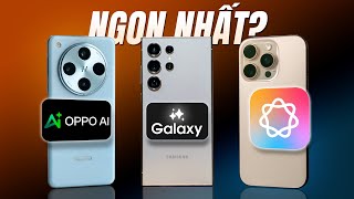 OPPO AI vs Apple Intelligence vs Galaxy AI Kỷ nguyên mới ai là ông lớn [upl. by Tryck]