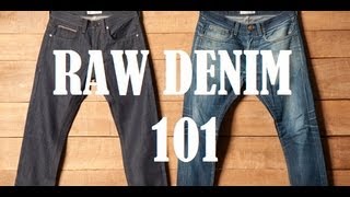 Raw Denim 101 A Beginners Guide to Understanding Raw Denim [upl. by Slotnick757]