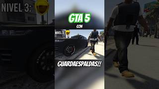 Jugué con GUARDAESPALDAS en GTA 5 [upl. by Singer]