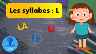 les syllabes en français avec la lettre l  apprendre à lire le Français [upl. by Isacco]