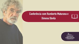 Conferência internacional com o educador chileno Humberto Maturana [upl. by Lehcin]