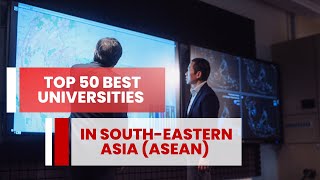 Top 50 Best Universities in SouthEastern Asia ASEAN  QS University Rankings by Region 2024 [upl. by Seessel]