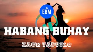 Habang Buhay Lyrics  Zack Tabudlo [upl. by Niret434]