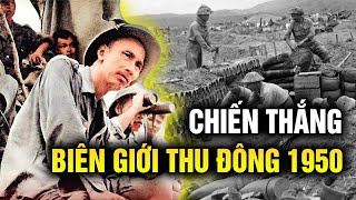 CHIẾN THẮNG ĐÔNG KHÊ  CHIẾN DỊCH BIÊN GIỚI THU ĐÔNG 1950 THẢM BẠI ĐẦU TIÊN CỦA PHÁP [upl. by Rivard]