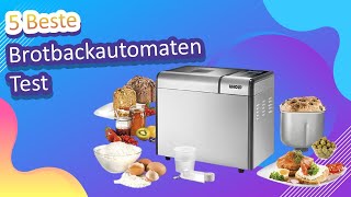 5 Beste Brotbackautomaten Test [upl. by Nnylakcaj]