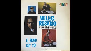 WILLIE ROSARIO CON FRANKIE FIGUEROA  EL BRAVO SOY YO [upl. by Shaeffer]