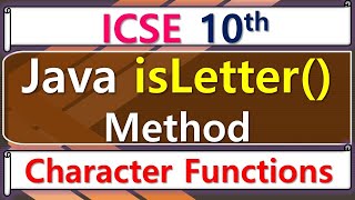 Java  isLetter Method  ICSE 10th Computer Application [upl. by Doownelg771]