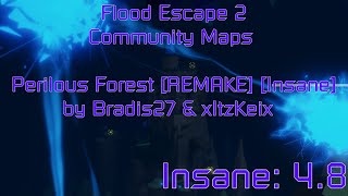 quotPerilous Forest REMAKE Insane⭐ 48 by TomBraddy amp TheOfficialxItzKeix  Rescue quot FE2CM [upl. by Ahseiat]