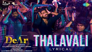 Thalavali  Lyrical  DeAr  GV Prakash Kumar  Aishwarya Rajesh  Anand Ravichandran [upl. by Tybie]