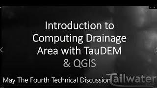 Introduction to Computing Drainage Area with TAUDEM amp QGIS [upl. by Gurias]