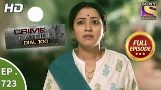 Crime Patrol Dial 100  Ep 723  Full Episode  28th February 2018 [upl. by Niawd]