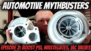 MythBusters Ep2 Boost PSI and Power Wastegate Sizes Idle Air Control Valves [upl. by Martella]