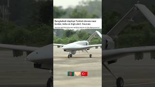 Bangladesh TB  2 Drone 🇧🇩🤝🏻🇹🇷  Bangladesh Deploys Turkish Attack Drones Near Indian Borders [upl. by Asilet]