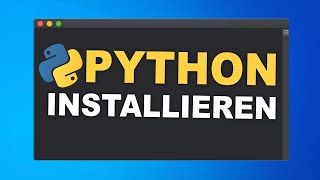 Python Download  installieren WINDOWS 👍  Tutorial für Anfänger  Anleitung Deutsch [upl. by Ahsa]