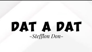 Stefflon Don  Dat A Dat Lyrics disstrack [upl. by Bohlen347]