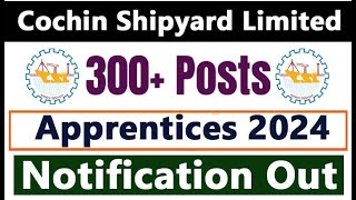 Cochin Shipyard Ltd  ITI Trade amp Technician Apprentice Recruitment 2024 – Apply Online for 307 Post [upl. by Nrol]