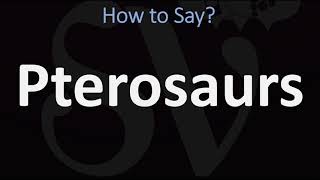 How to Pronounce Pterosaurs CORRECTLY [upl. by Schrick]