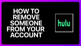 How To Remove Someone From Your Hulu Account Tutorial [upl. by Leizahaj]