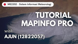 Tutorial Mapinfo Pro  ME2202  Sistem Informasi Meteorologi [upl. by Okramed]