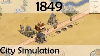 1849  City Management Simulation Gold Rush Era  GameplayReview [upl. by Drawe]