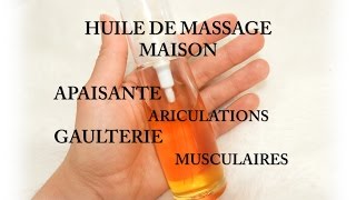 HUILE DE MASSAGE APAISANTE POUR DOULEURS MUSCULAIRES ET ARTICULAIRES  Gaultérie [upl. by Oinafipe196]