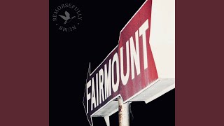 Fairmount [upl. by Nwhas]