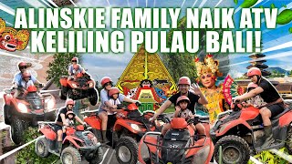 ALINSKIE FAMILY KELILING BALI NAIK ATV❗❓ [upl. by Chivers]