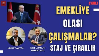 İktidar Emekli İçin Yeni Çalışma Yapacak Mı Detaylar Ne MESEM Ölümü Staj Ve Çıraklık Konusu [upl. by Eema]