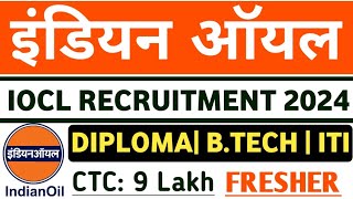 IOCL JE  AE  TECHNICIAN Recruitment 2024  Diploma BTech  ITI All Branch Fresher Eligible [upl. by Neerom]