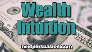 Wealth Intuition Subliminal  Feel Your Way Rich [upl. by Kitty]