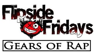 Flipside Fridays  Gears of Rap 2006 Throwback [upl. by Adnuhsor]