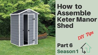 How to Assemble Keter Manor Outdoor Garden Storage Shed  Part 6 Season 1 [upl. by Kroo]