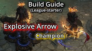 Explosive Arrow Build Guide PoE 323 The best league starter for over a year [upl. by Enomar]