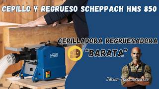 Cepilladora Regruesadora Scheppach HMS 850 🛠️ El Mejor Cepillo Regrueso Calidad Precio [upl. by Cooper]