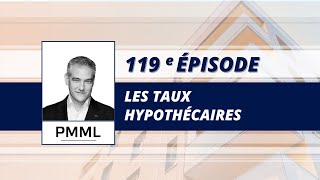 119e lunch Immobilier  Les Taux Hypothécaires [upl. by Ashok]