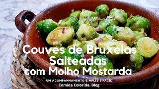 COUVE de BRUXELAS Salteada com MOLHO de MOSTARDA  Um Acompanhamento SIMPLES E FÁCIL [upl. by Lorilee884]