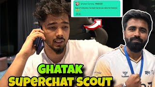 Ghatak Superchat Scout 🔥 Scout New Car 🚗 Angry Reply Watching [upl. by Blake439]