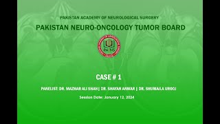 Pakistan NeuroOncology Tumor Board  Case 1  January 12 2024 [upl. by Romie]