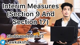 Interim Measures Section 9 and Section 17 of the Arbitration and Conciliation Act Lawkaksha [upl. by Akimrej806]